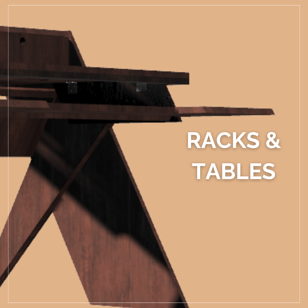 Racks and Tables